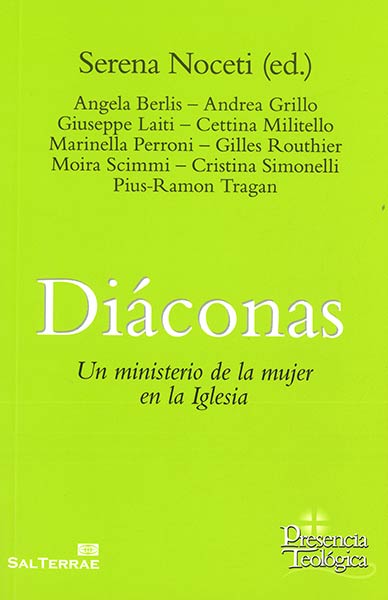 DIACONAS. UN MINISTERIO DE LA MUJER EN LA IGLESIA