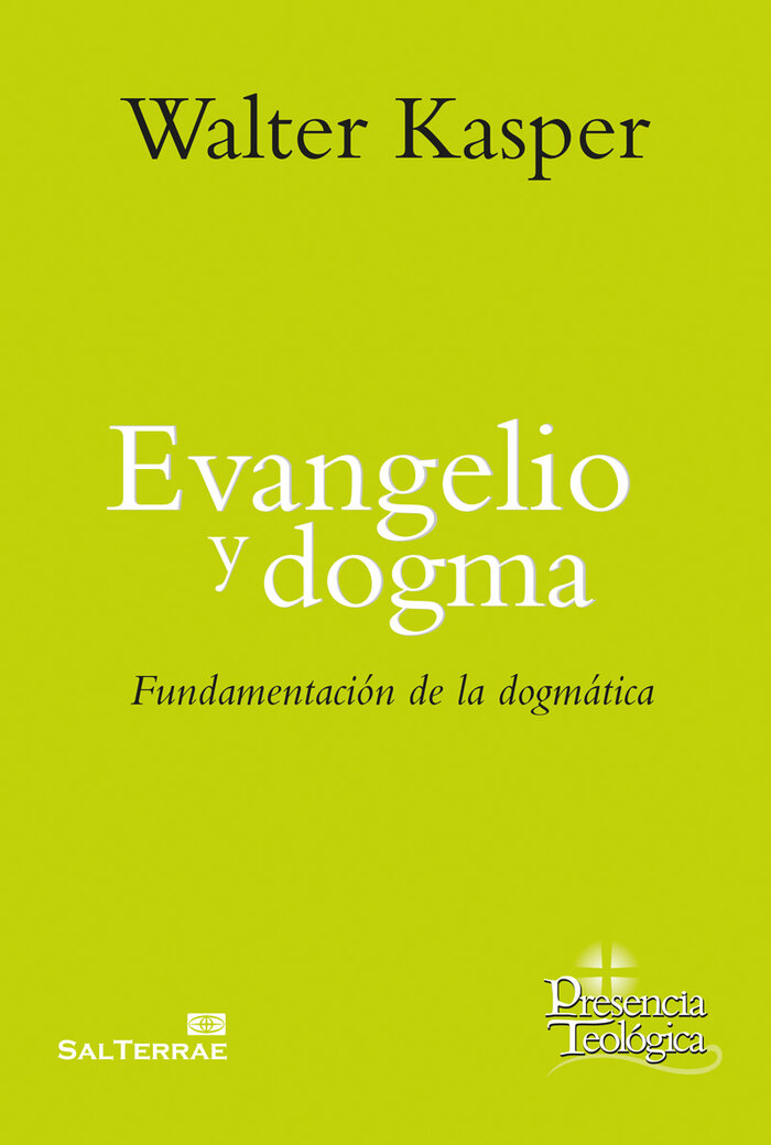 EVANGELIO Y DOGMA. FUNDAMENTACION DE LA DOGMATICA