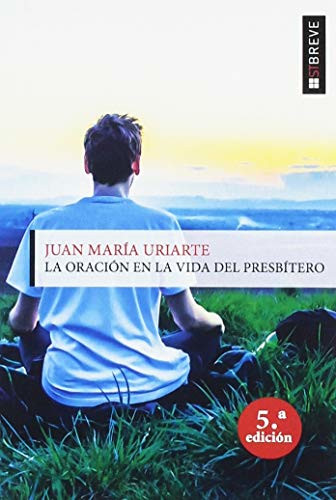 ORACION EN LA VIDA DEL PRESBITERO, LA