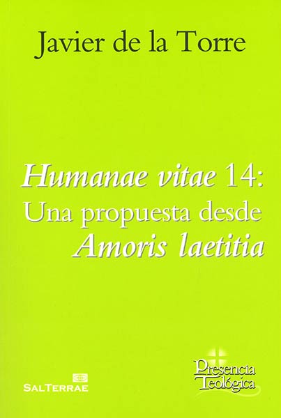 HUMANAE VITAE 14: UNA PROPUESTA DESDE AMORIS LAETITIA