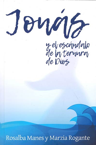 JONAS Y EL ESCANDALO DE LA TERNURA DE DIOS