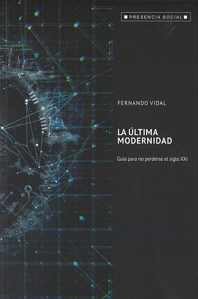 ULTIMA MODERNIDAD, LA. GUIA PARA NO PERDERSE EL SIGLO XXI