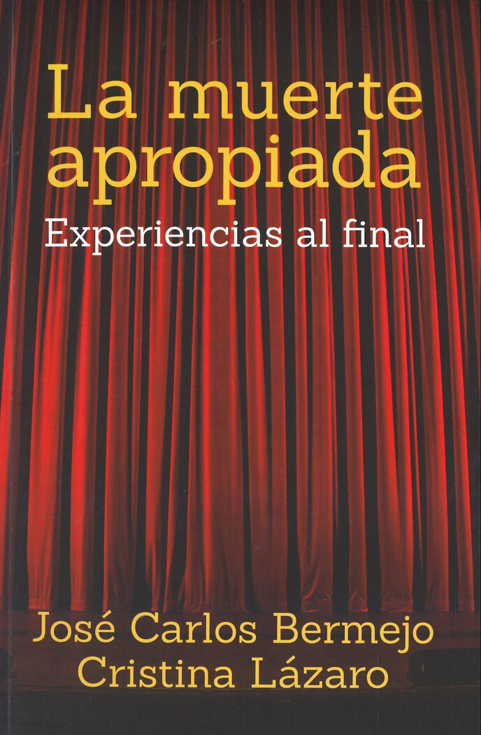 MUERTE APROPIADA, LA. EXPERIENCIAS AL FINAL