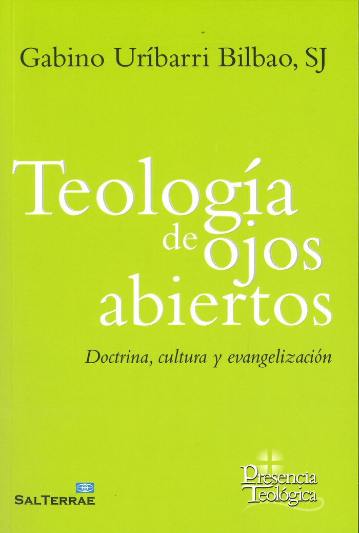 TEOLOGIA DE LOS OJOS ABIERTOS. DOCTRINA, CULTURA Y EVANGELI