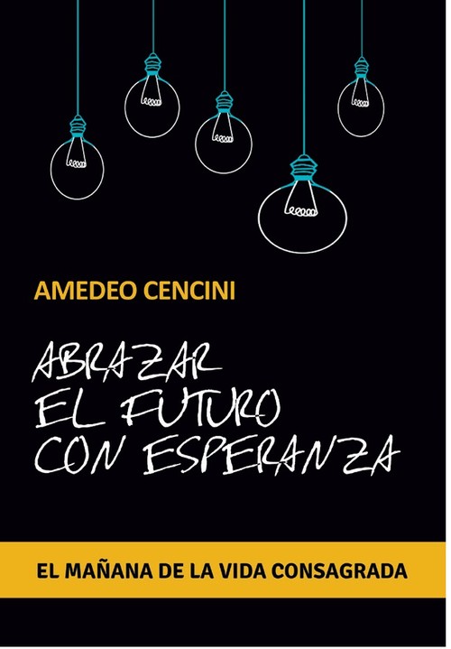 ABRAZAR EL FUTURO CON ESPERANZA