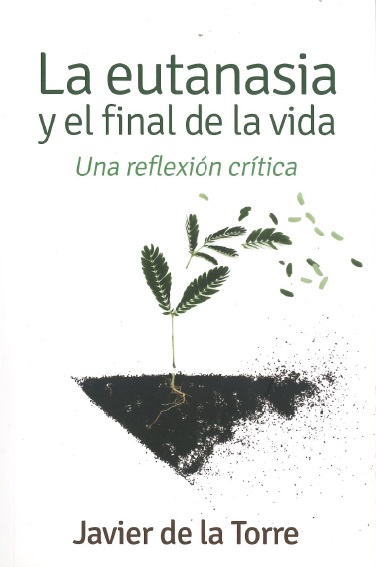EUTANASIA Y EL FINAL DE LA VIDA. UNA REFLEXION CRITICA