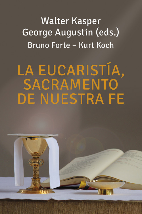 EUCARISTIA, SACRAMENTO DE NUESTRA FE, LA