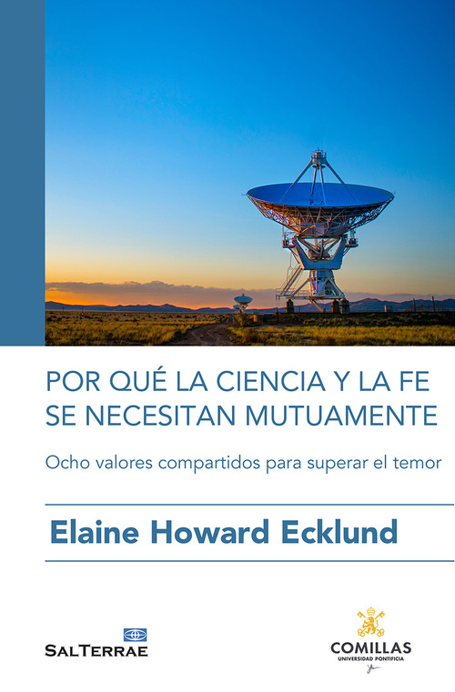 POR QUE LA CIENCIA Y LA FE SE NECESITAN MUTUAMENTE