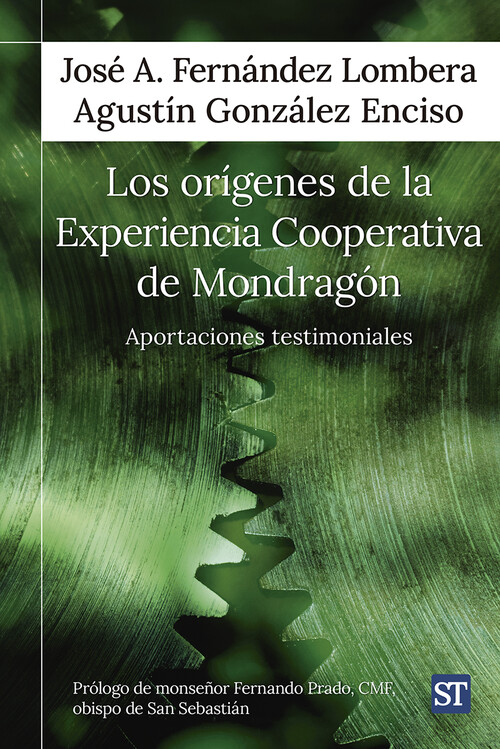 ORIGENES DE LA EXPERIENCIA COOPERATIVA DE MONDRAGON, LOS