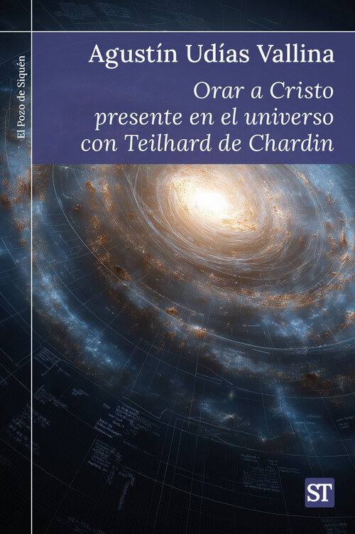 ORAR A CRISTO PRESENTE EN EL UNIVERSO CON TEILHARDDE CHARDI
