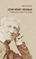 JOHN HENRY NEWMAN-CRONICA DE UN AMOR A LA VERDAD