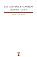 LECTURA DEL EVANGELIO DE JUAN I (JN 1-4)