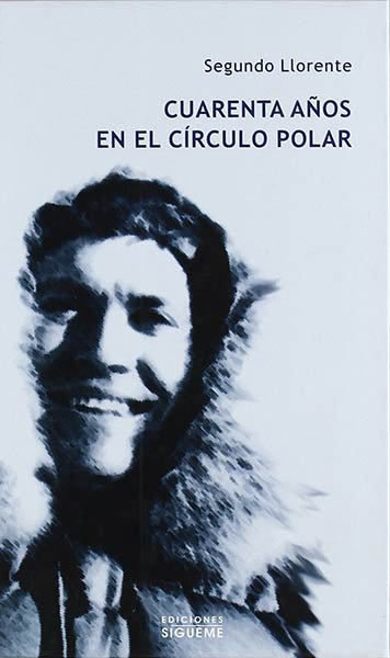 CUARENTA A�OS EN EL CIRCULO POLAR