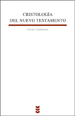 CRISTOLOGIA DEL NUEVO TESTAMENTO