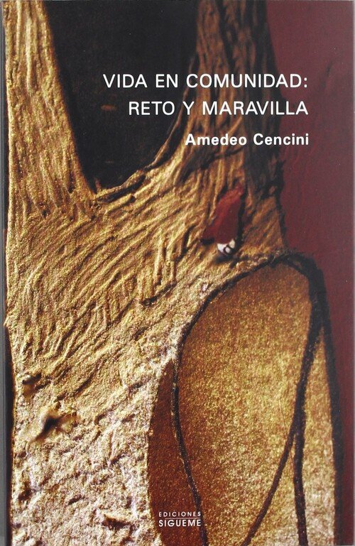 VIDA EN COMUNIDAD: RETO Y MARAVILLA