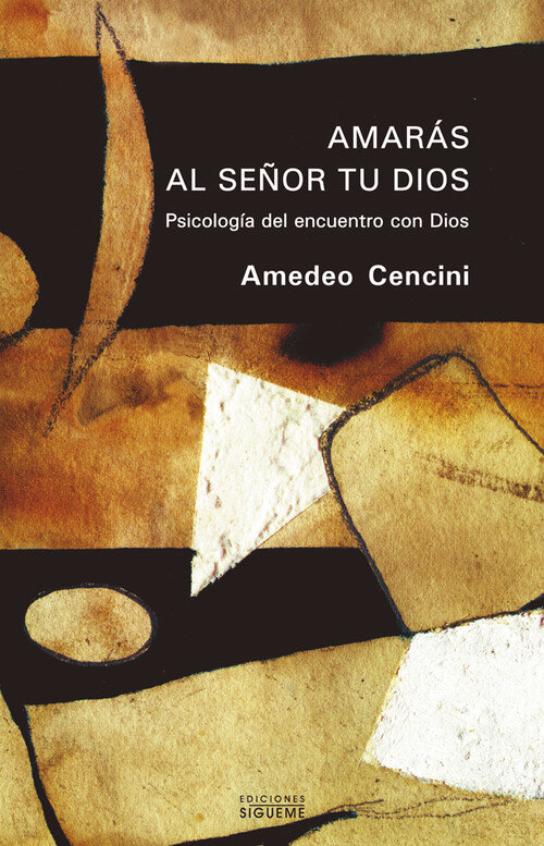 AMARAS AL SE�OR TU DIOS. PSICOLOGIA DEL