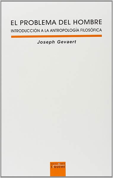 PROBLEMA DEL HOMBRE,EL-ANTROPOLOGIA