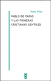PABLO DE TARSO Y LAS PRIMERAS CRISTIANAS