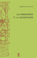 COMPASION Y LA CATASTROFE,LA