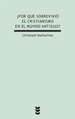 POR QUE SOBREVIVIO EL CRISTIANISMO EN EL MUNDO ANTIGUO?