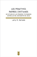 PRIMITIVOS PAPIROS CRISTIANOS,LOS-UN ESTUDIO PRIMEROS TESTIM