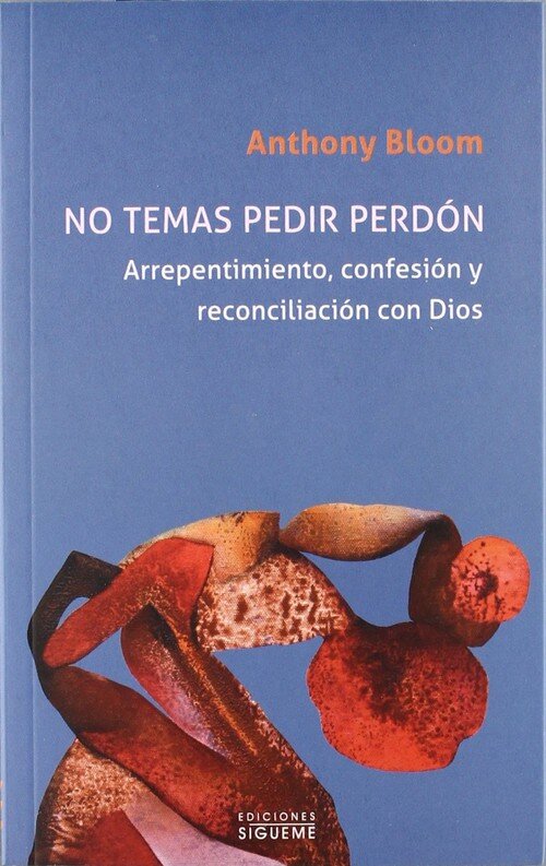NO TEMAS PEDIR PERDON-ARREPENTIMIENTO,CONFESIONY RECONCILIAC