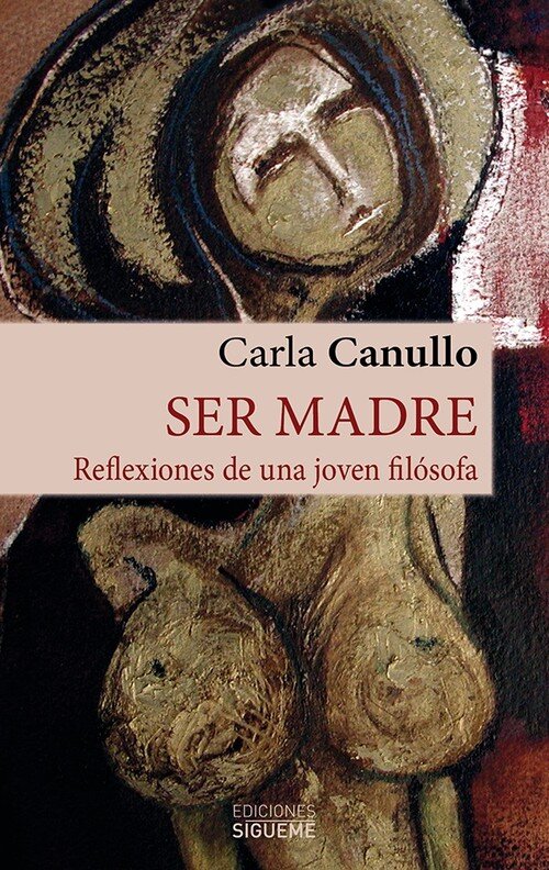 SER MADRE. REFLEXIONES DE UNA JOVEN FILOSOFA