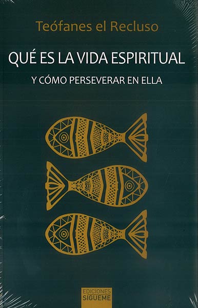 QUE ES LA VIDA ESPIRITUAL Y COMO PERSEVERAR EN ELLA