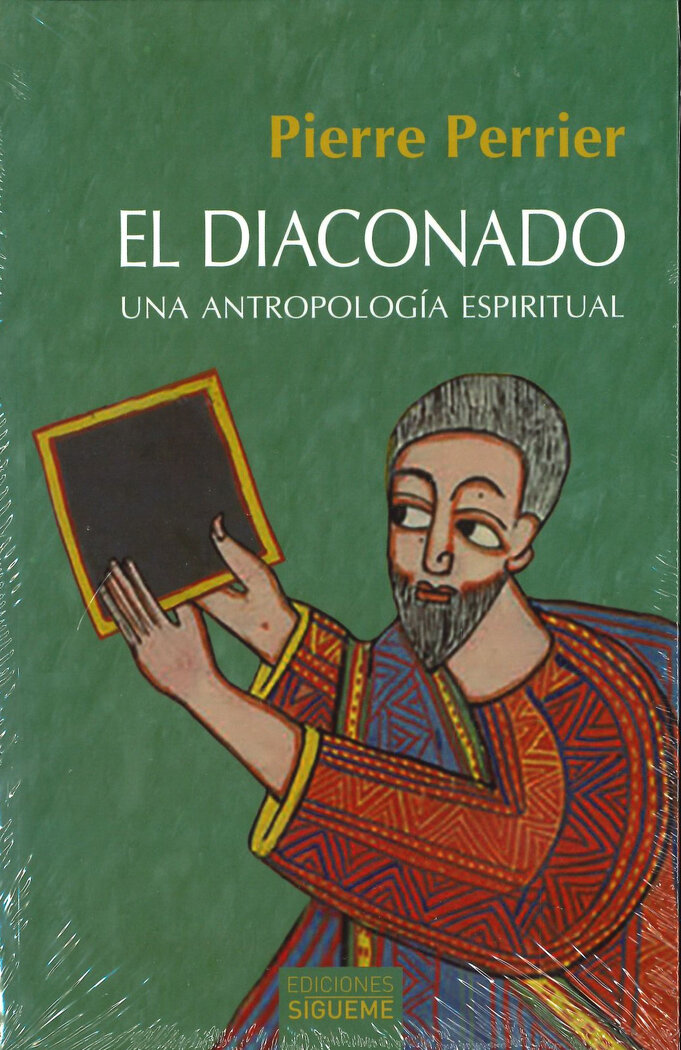 DIACONADO, EL. UNA ANTROPOLOGIA ESPIRITUAL