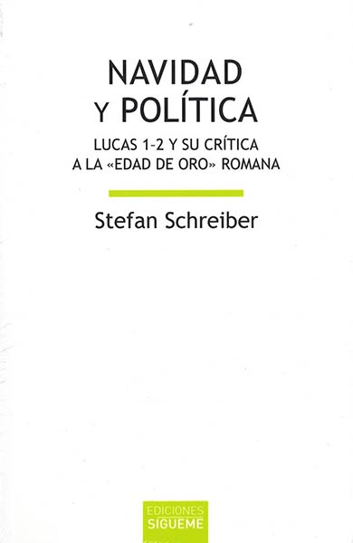 NAVIDAD Y POLITICA. LUCAS 1-2 Y SU CRITICA A LA EDAD DE ORO