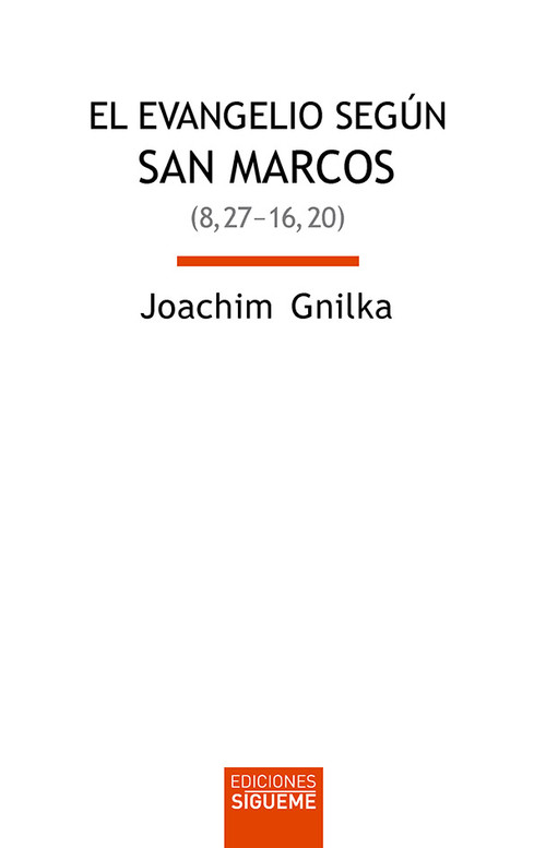 EVANGELIO SEGUN SAN MARCOS VOL.II (MC 8,27-16,20), EL