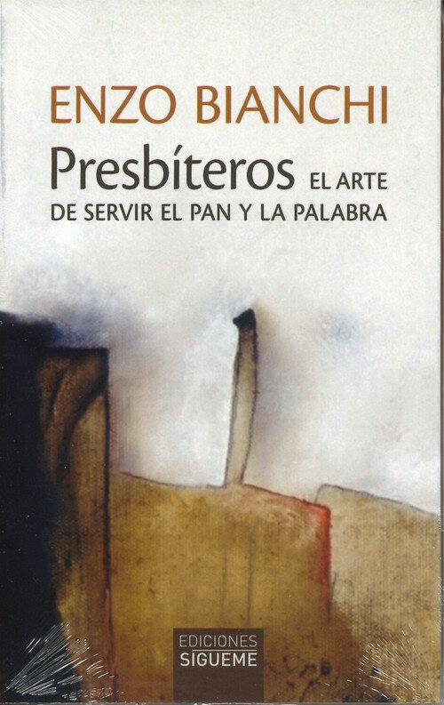 PRESBITEROS - EL ARTE DE SERVIR EL PAN Y LA PALABRA