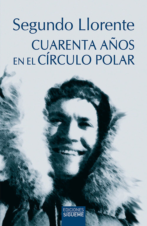 CUARENTA A�OS EN EL CIRCULO POLAR