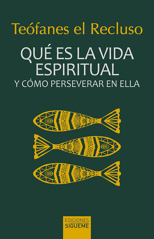 QUE ES LA VIDA ESPIRITUAL Y COMO PERSEVERAR EN ELLA