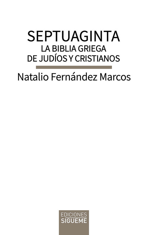 SEPTUAGINTA: LA BIBLIA GRIEGA DE JUDIOS Y CRISTIANOS