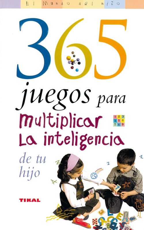 365 JUEGOS PARA MULTIPLICAR INTELIGENCIA