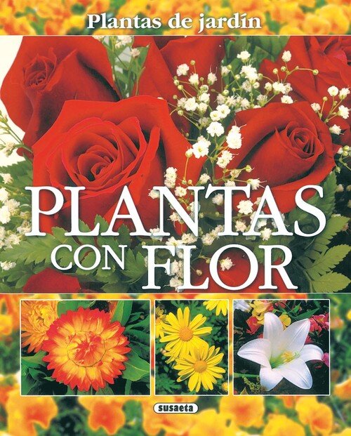 PLANTAS CON FLOR, PLANTAS DE JARDIN