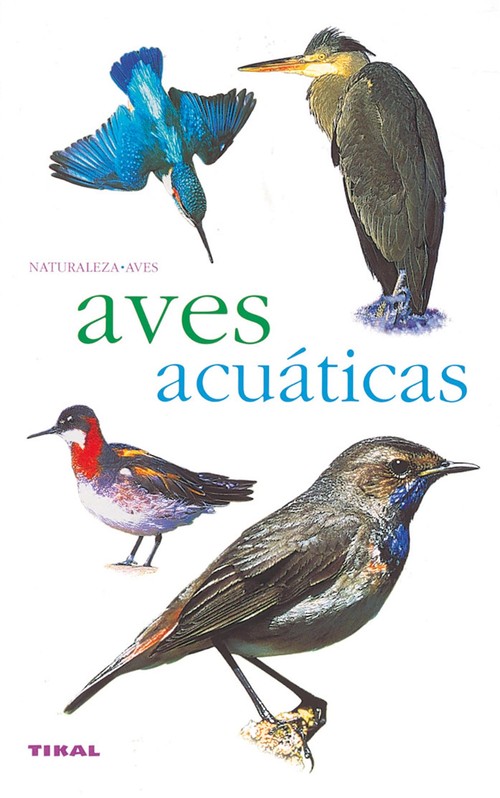 AVES ACUATICAS: RIOS,COSTAS Y HUMEDALES
