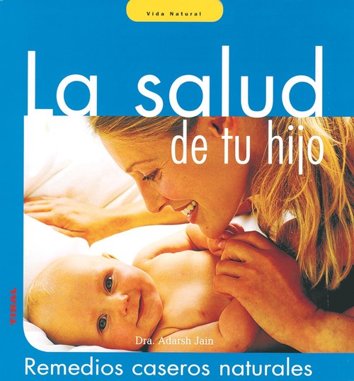 SALUD DE TU HIJO (VIDA NATURAL) , LA