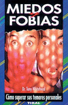 MIEDOS Y FOBIAS.COMO SUPERAR TEMORES
