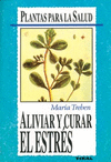 ALIVIAR Y CURAR EL ESTRES