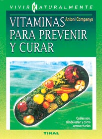 VITAMINAS PARA PREVENIR Y CURAR