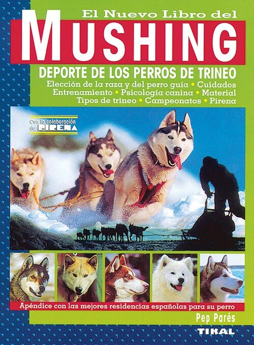 MUSHING,NUEVO LIBRO DEL-DEPORTE PERROS
