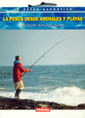 PESCA DESDE ARENALES Y PLAYAS