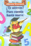 TE ATREVES PUES CUENTA NUEVE