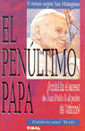 PENULTIMO PAPA,EL