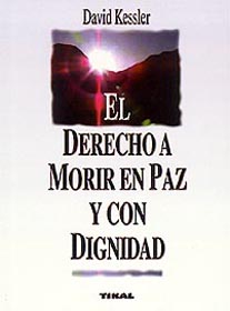 DERECHO A MORIR EN PAZ Y CON DIGNIDAD
