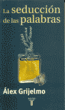 SEDUCCION DE LAS PALABRAS, LA