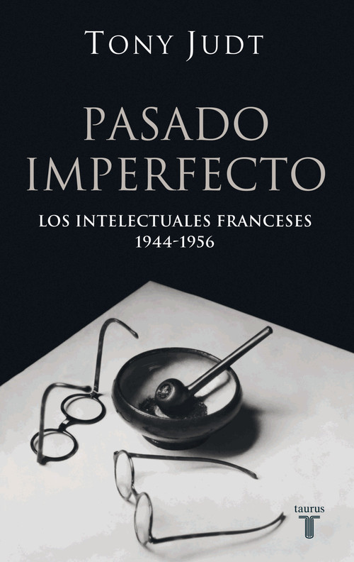 PASADO IMPERFECTO-LOS INTELECTUALES FRANCESES 1944-1956
