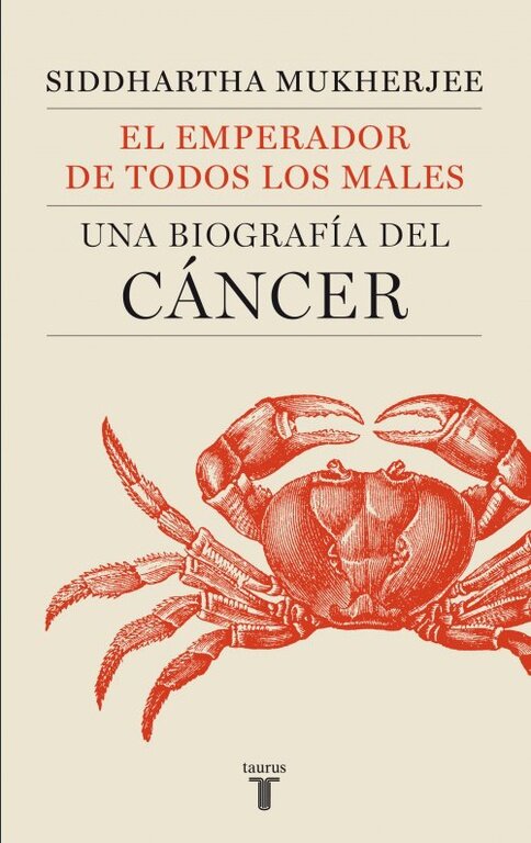 EMPERADOR DE TODOS LOS MALES,EL-UNA BIOGRAFIA DEL CANCER
